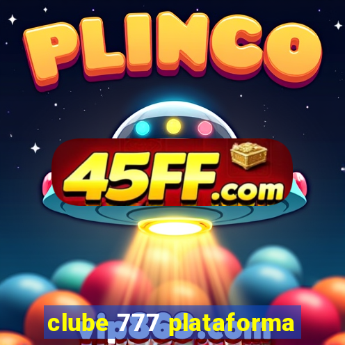 clube 777 plataforma